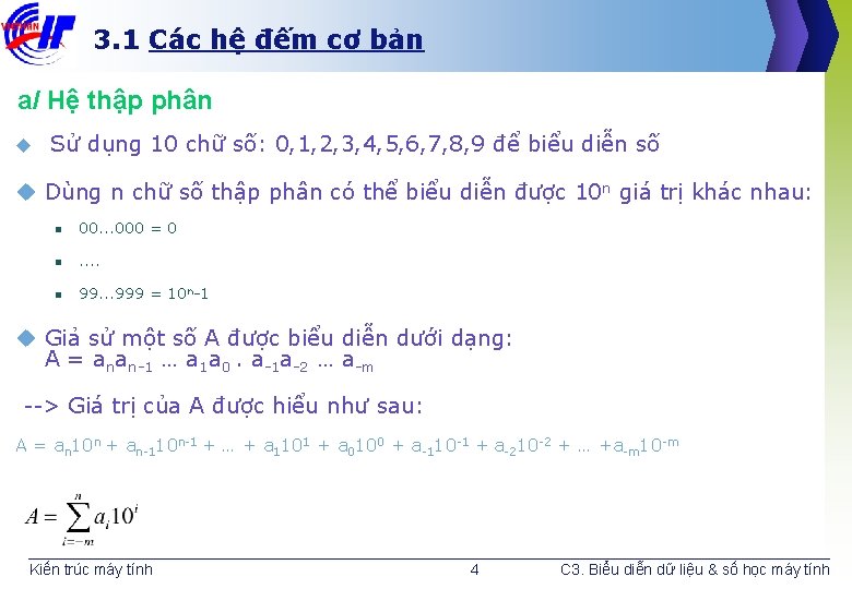 3. 1 Các hệ đếm cơ bản a/ Hệ thập phân u Sử dụng