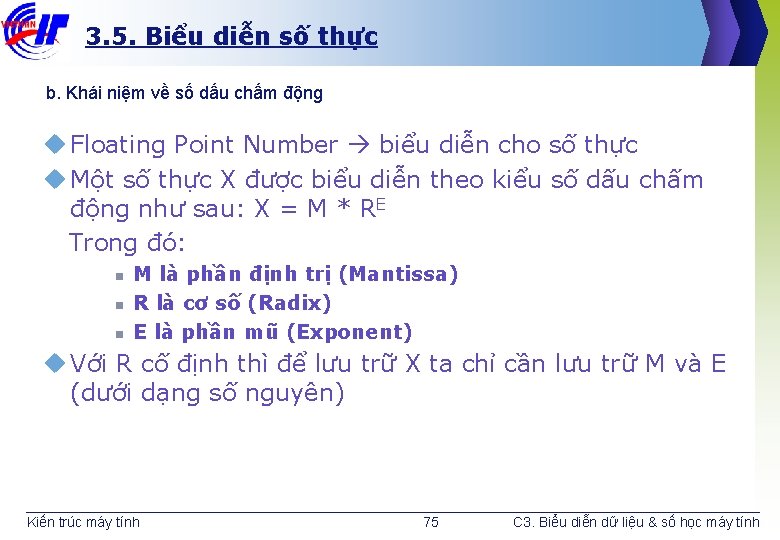 3. 5. Biểu diễn số thực b. Khái niệm về số dấu chấm động