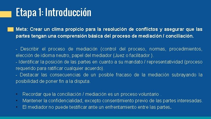 Etapa 1: Introducción Meta: Crear un clima propicio para la resolución de conflictos y