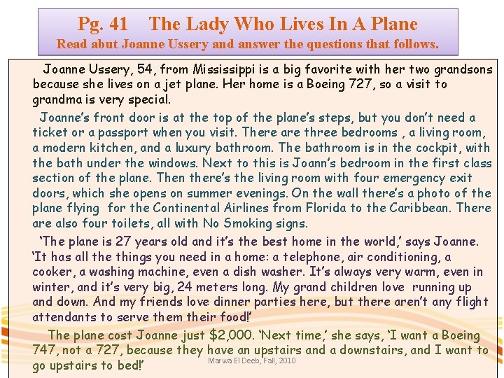Pg. 41 The Lady Who Lives In A Plane Read abut Joanne Ussery and