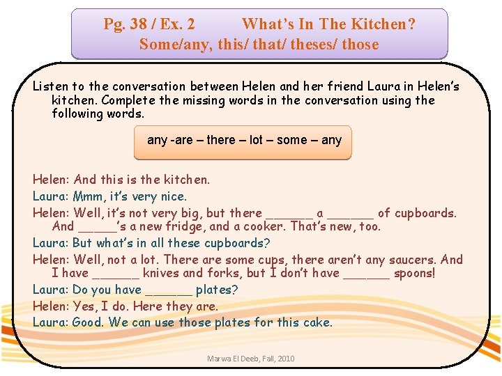 Pg. 38 / Ex. 2 What’s In The Kitchen? Some/any, this/ that/ theses/ those