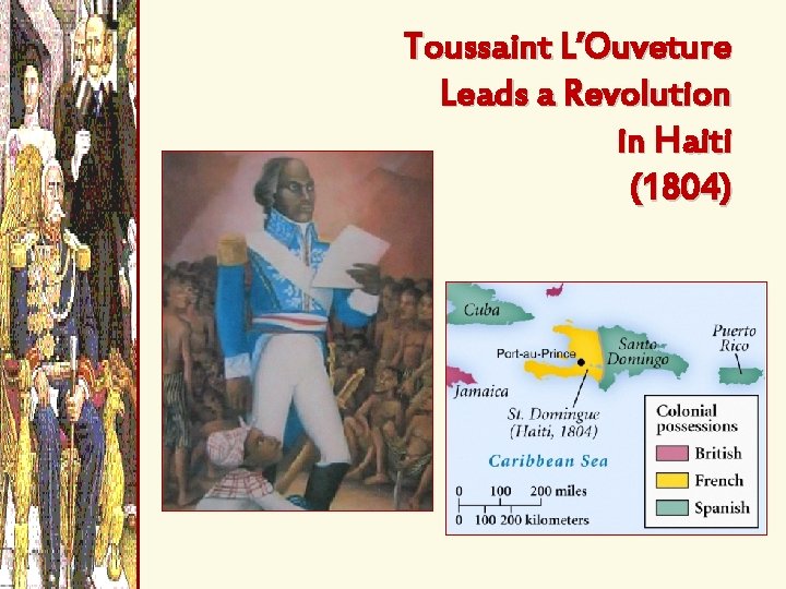 Toussaint L’Ouveture Leads a Revolution in Haiti (1804) 