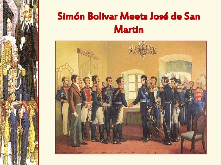 Simón Bolivar Meets José de San Martin 