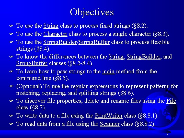Objectives F F F F F To use the String class to process fixed