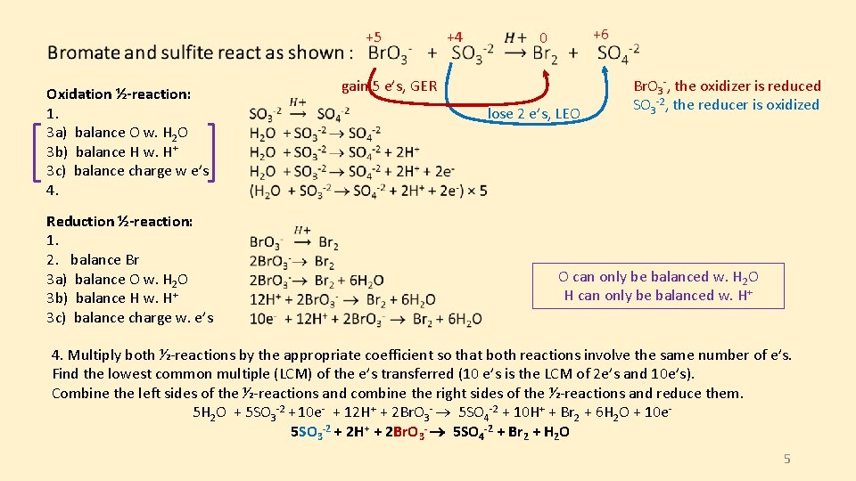  Oxidation ½-reaction: 1. 3 a) balance O w. H 2 O 3 b)