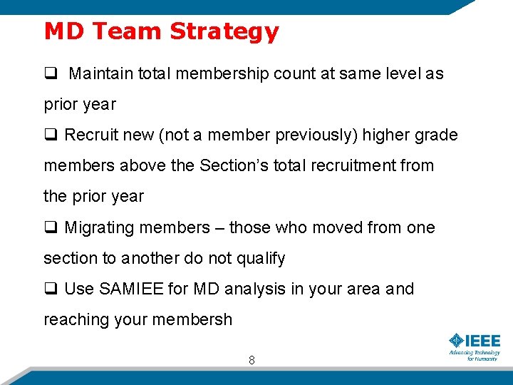 MD Team Strategy q Maintain total membership count at same level as prior year