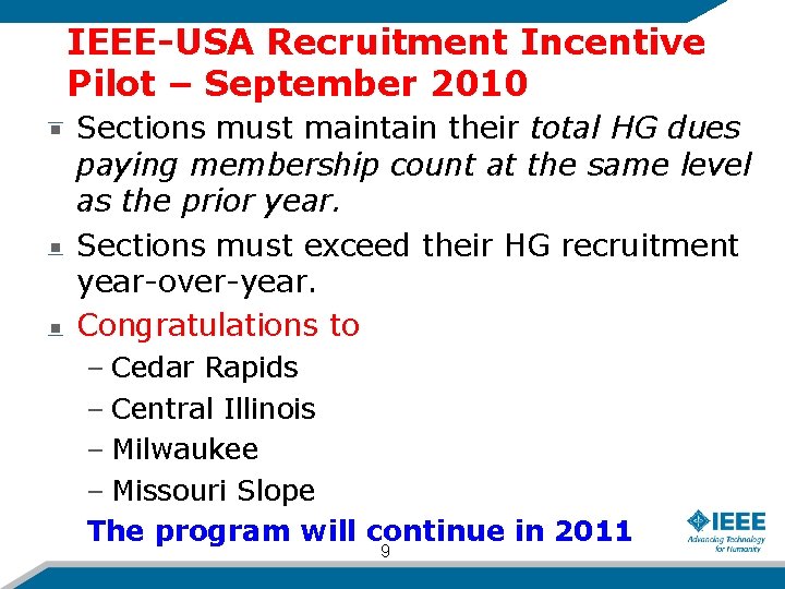 IEEE-USA Recruitment Incentive Pilot – September 2010 Sections must maintain their total HG dues