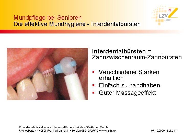 Mundpflege bei Senioren Die effektive Mundhygiene - Interdentalbürsten = Zahnzwischenraum-Zahnbürsten § Verschiedene Stärken erhältlich