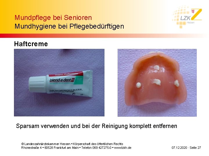 Mundpflege bei Senioren Mundhygiene bei Pflegebedürftigen Haftcreme Sparsam verwenden und bei der Reinigung komplett