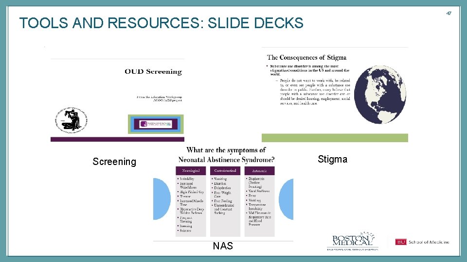 47 TOOLS AND RESOURCES: SLIDE DECKS Stigma Screening NAS 