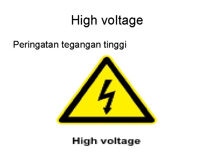 High voltage Peringatan tegangan tinggi 