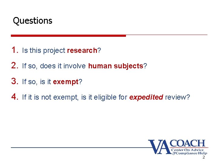 Questions 1. Is this project research? 2. If so, does it involve human subjects?