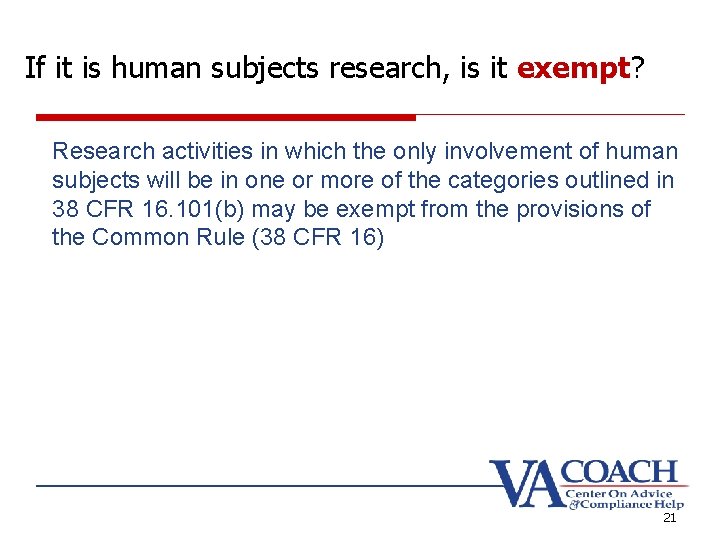 If it is human subjects research, is it exempt? Research activities in which the