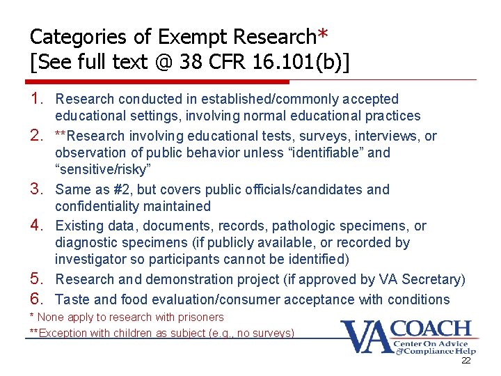 Categories of Exempt Research* [See full text @ 38 CFR 16. 101(b)] 1. Research