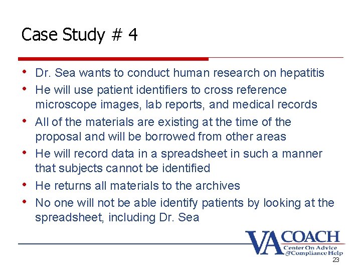 Case Study # 4 • Dr. Sea wants to conduct human research on hepatitis