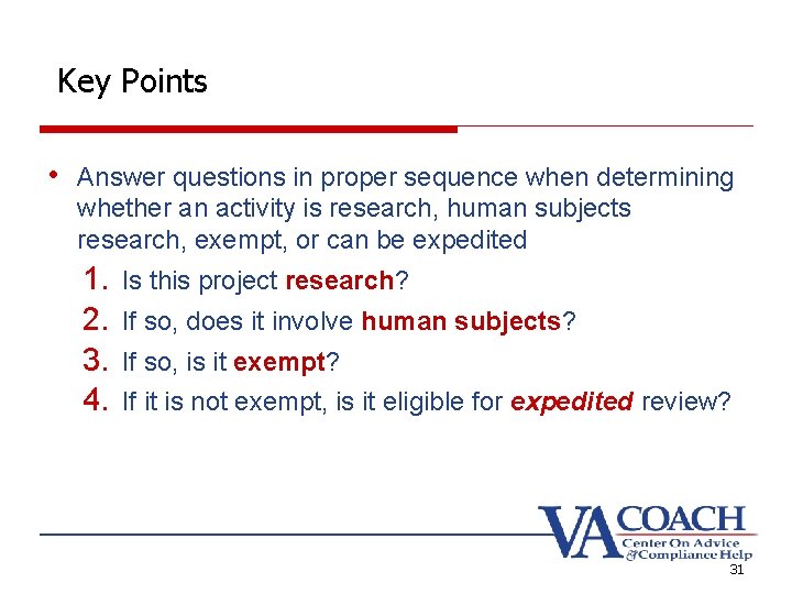 Key Points • Answer questions in proper sequence when determining whether an activity is