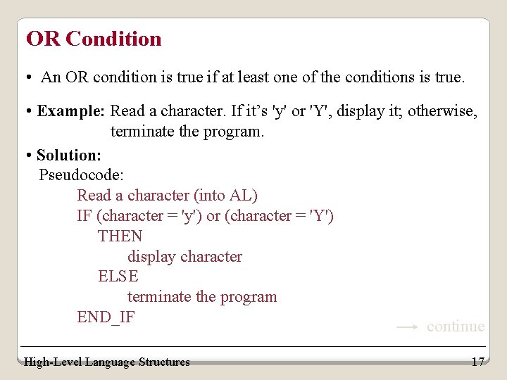 OR Condition • An OR condition is true if at least one of the OR Condition • An OR condition is true if at least one of the