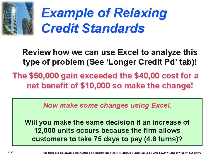 Example of Relaxing Credit Standards Review how we can use Excel to analyze this