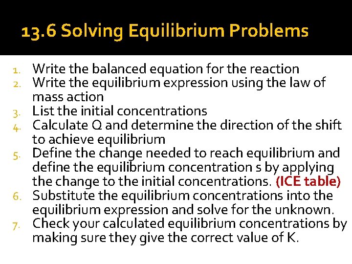 13. 6 Solving Equilibrium Problems 1. 2. 3. 4. 5. 6. 7. Write the