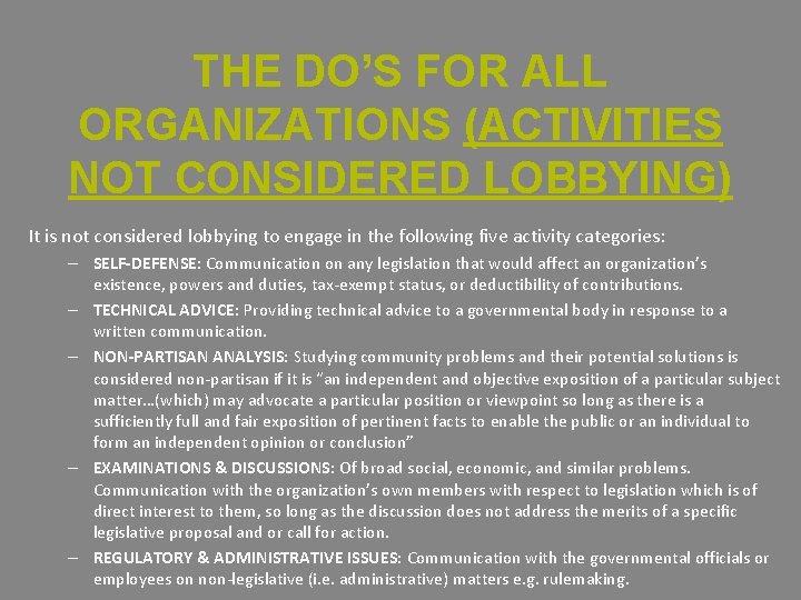 THE DO’S FOR ALL ORGANIZATIONS (ACTIVITIES NOT CONSIDERED LOBBYING) It is not considered lobbying