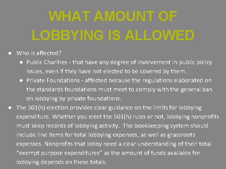 WHAT AMOUNT OF LOBBYING IS ALLOWED ● Who is affected? ● Public Charities ‐