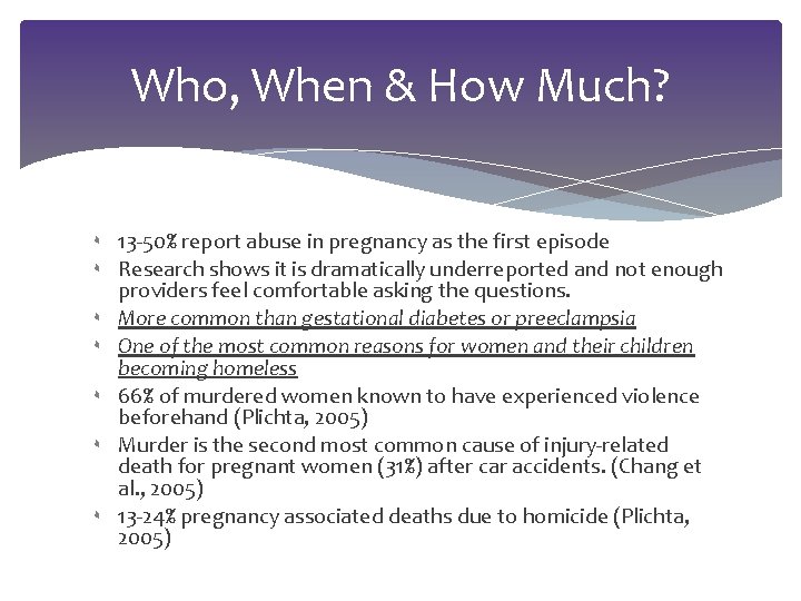 Who, When & How Much? ۰ ۰ ۰ ۰ 13 -50% report abuse in