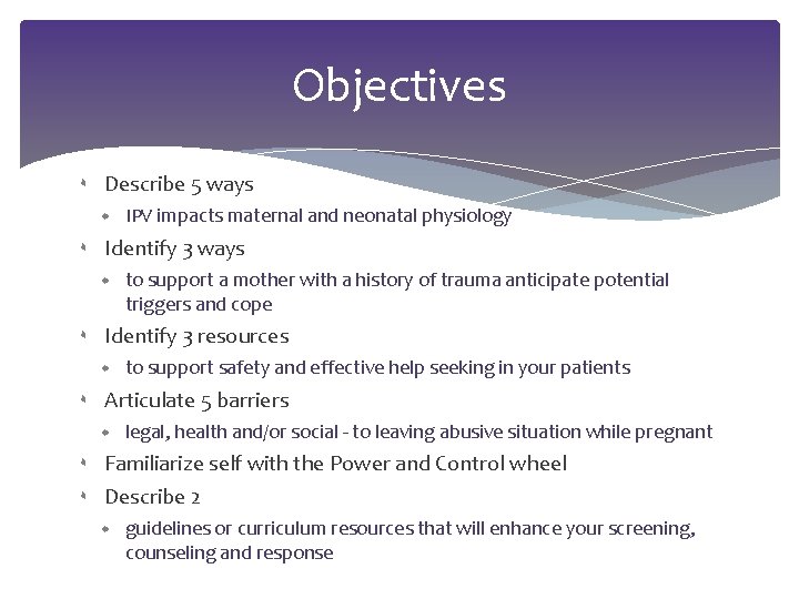 Objectives ۰ Describe 5 ways ۰ Identify 3 ways ۰ to support safety and