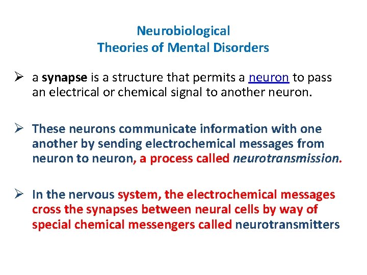 Neurobiological Theories of Mental Disorders Ø a synapse is a structure that permits a