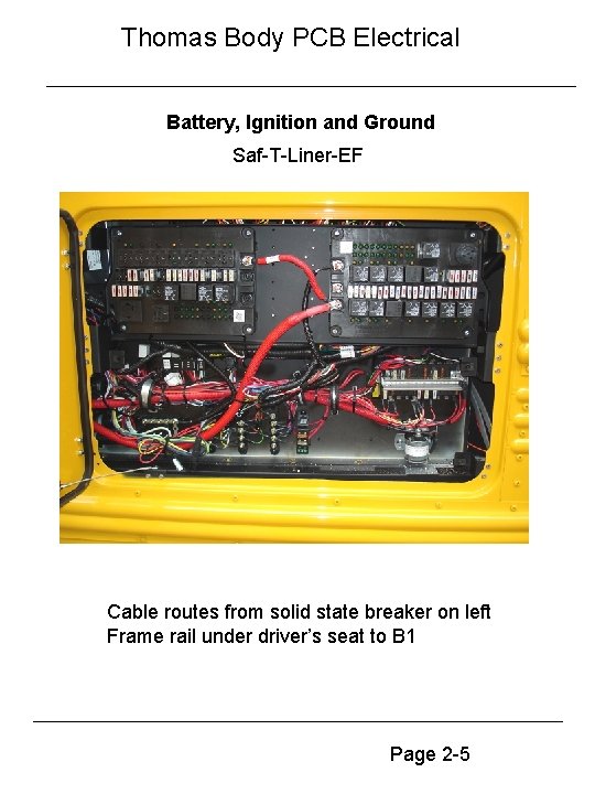 Thomas Body PCB Electrical Battery, Ignition and Ground Saf-T-Liner-EF Cable routes from solid state
