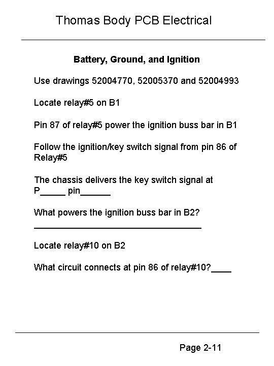 Thomas Body PCB Electrical Battery, Ground, and Ignition Use drawings 52004770, 52005370 and 52004993