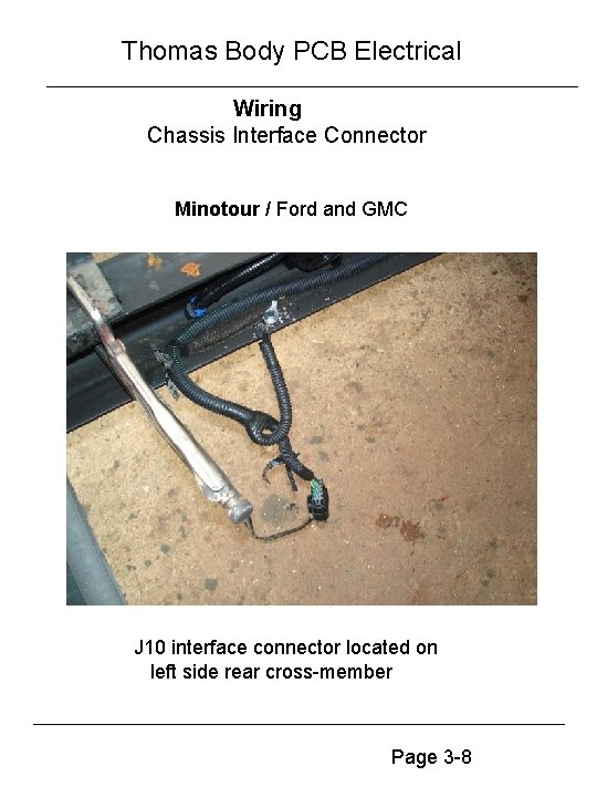 Thomas Body PCB Electrical Wiring Chassis Interface Connector Minotour / Ford and GMC J