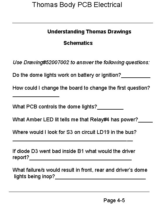 Thomas Body PCB Electrical Understanding Thomas Drawings Schematics Use Drawing#52007002 to answer the following