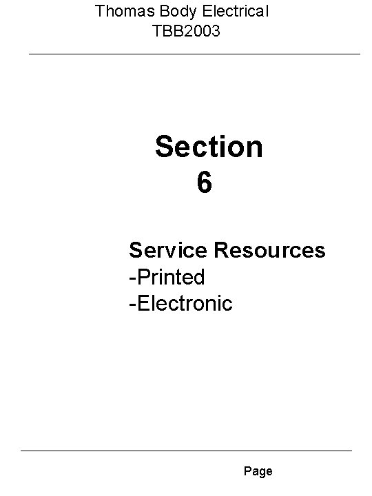 Thomas Body Electrical TBB 2003 Section 6 Service Resources -Printed -Electronic Page 