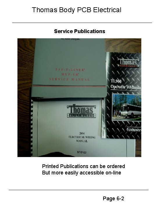 Thomas Body PCB Electrical Service Publications Printed Publications can be ordered But more easily