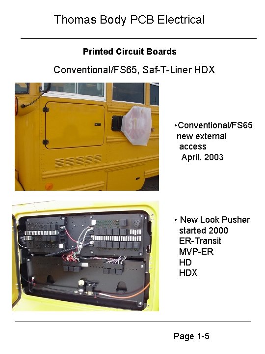Thomas Body PCB Electrical Printed Circuit Boards Conventional/FS 65, Saf-T-Liner HDX • Conventional/FS 65