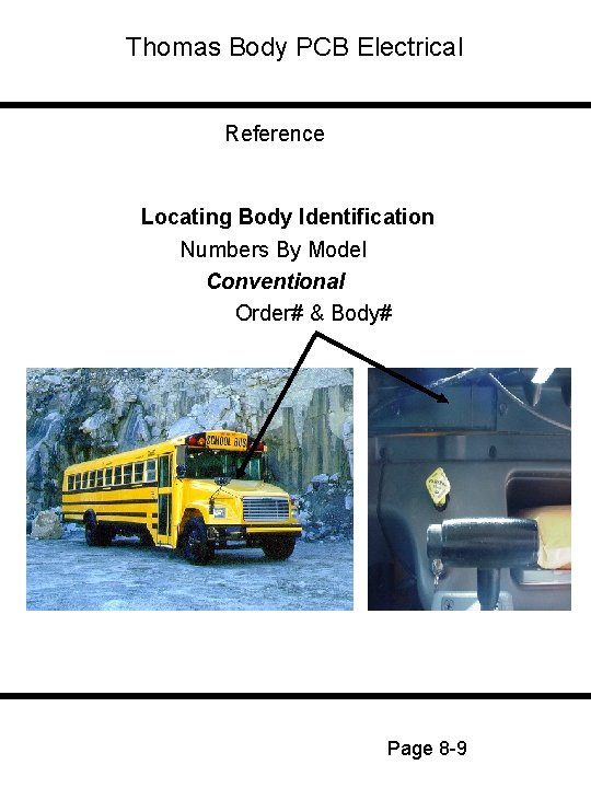 Thomas Body PCB Electrical Reference Locating Body Identification Numbers By Model Conventional Order# &