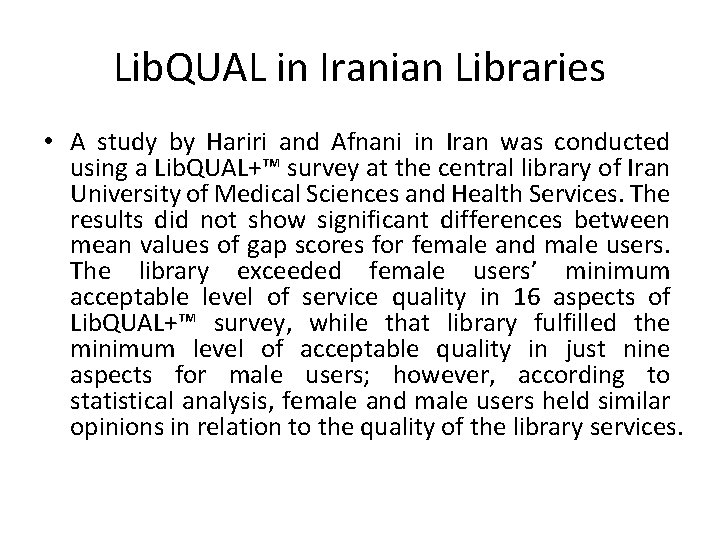 Lib. QUAL in Iranian Libraries • A study by Hariri and Afnani in Iran