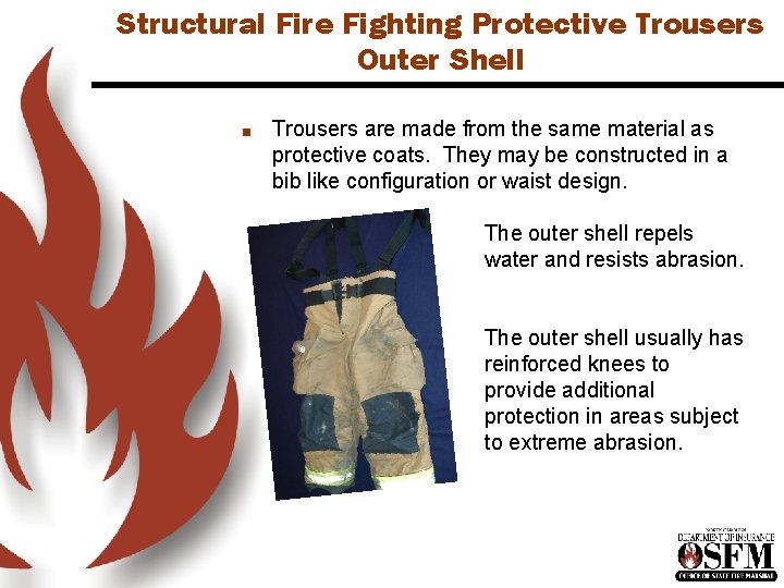 Structural Fire Fighting Protective Trousers Outer Shell n Trousers are made from the same