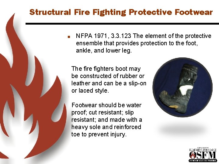 Structural Fire Fighting Protective Footwear n NFPA 1971, 3. 3. 123 The element of