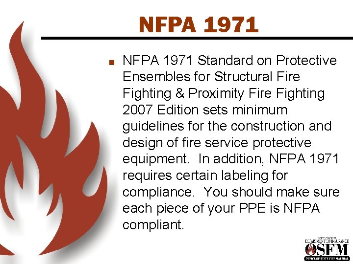 NFPA 1971 n NFPA 1971 Standard on Protective Ensembles for Structural Fire Fighting &