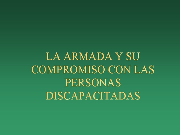 LA ARMADA Y SU COMPROMISO CON LAS PERSONAS DISCAPACITADAS 