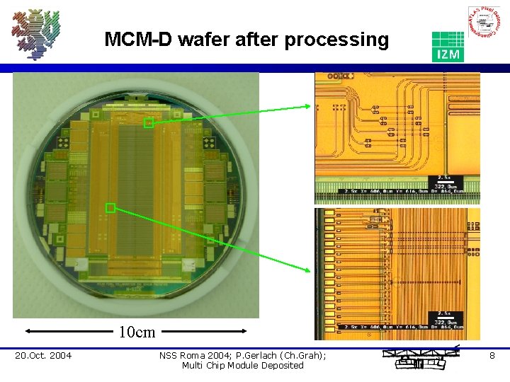 MCM-D wafer after processing 10 cm 20. Oct. 2004 NSS Roma 2004; P. Gerlach