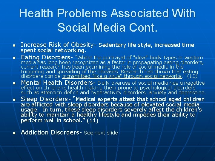 Health Problems Associated With Social Media Cont. n Increase Risk of Obesity- Sedentary life