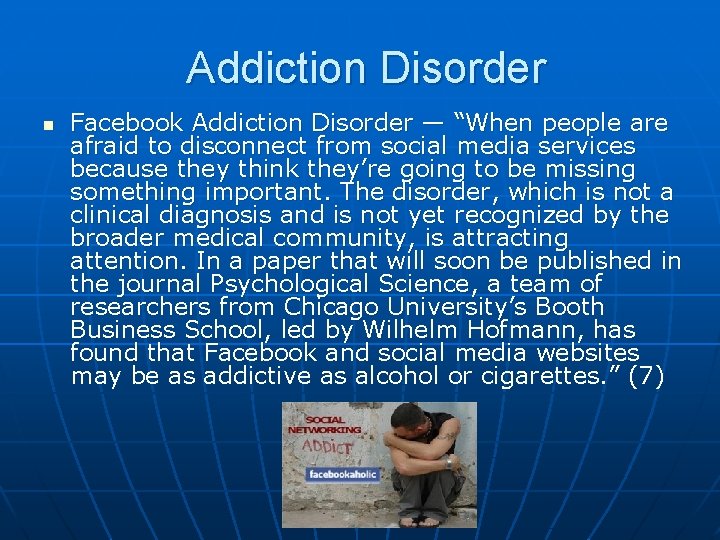 Addiction Disorder n Facebook Addiction Disorder — “When people are afraid to disconnect from