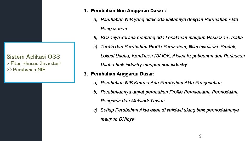 1. Perubahan Non Anggaran Dasar : a) Perubahan NIB yang tidak ada kaitannya dengan