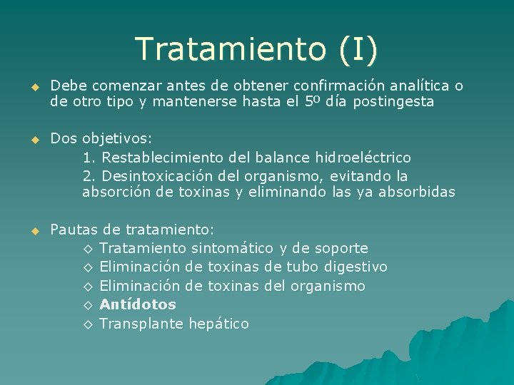 Tratamiento (I) u Debe comenzar antes de obtener confirmación analítica o de otro tipo