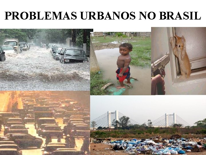 PROBLEMAS URBANOS NO BRASIL 