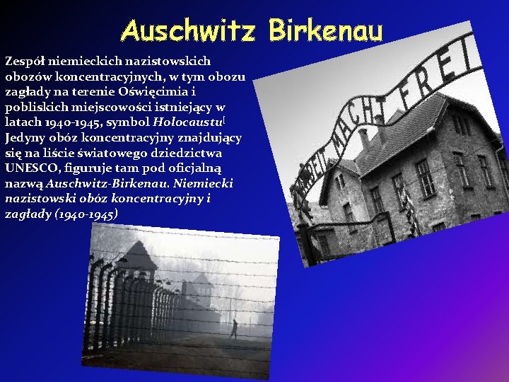 Auschwitz Birkenau Zespół niemieckich nazistowskich obozów koncentracyjnych, w tym obozu zagłady na terenie Oświęcimia