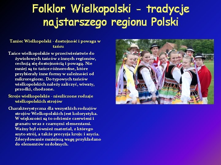 Folklor Wielkopolski - tradycje najstarszego regionu Polski Taniec Wielkopolski - dostojność i powaga w