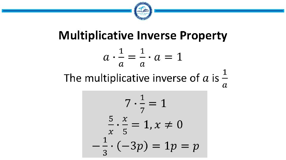 Multiplicative Inverse Property • • 